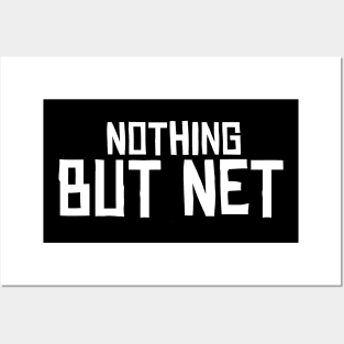 Nothing But Net Posters and Art